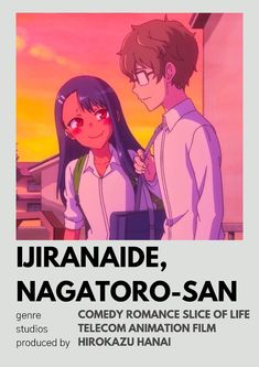 an anime poster with the caption'jurnade, nagatro - san comedy romance slice of life '