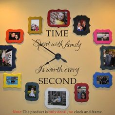 a clock that has pictures on it and the words time spent with family is worth every second