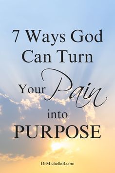 the words 7 ways god can turn your pay into purpose on a blue sky background