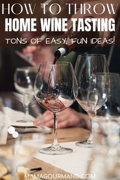 some wine glasses sitting on top of a table next to each other with the words how to throw home wine tasting tons of easy fun ideas