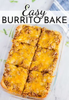 an easy burrito bake in a glass baking dish