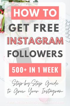 the text how to get free instagram followers in 1 week, with flowers and laptop on