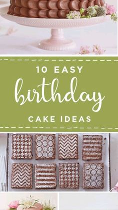 the words 10 easy birthday cake ideas are in green and white with pink flowers on top