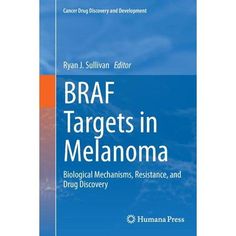 the book cover for braf targets in melanona