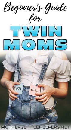 a woman in overalls with the title beginner's guide for twin moms