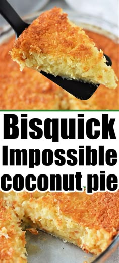 a piece of biscuit impossible coconut pie is being lifted from the casserole dish