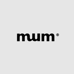 the word mum is written in black and white