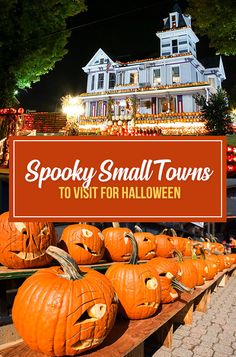 some pumpkins are sitting on a table with the words spooky small towns to visit for halloween