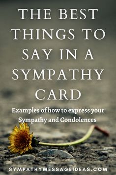 The Best Things to Say in a Sympathy Card: Examples of Expressing Condolences Card Writing