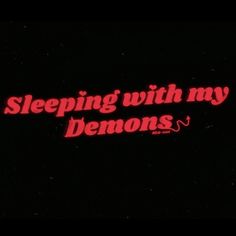 the words sleeping with my demons written in red on a black background