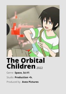 an advertisement for the animated film, the orbital children