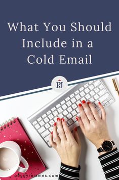 a woman typing on her computer with the words what you should include in a cold email