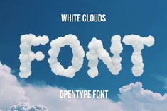 the word font is written in clouds on a blue sky with white clouds above it