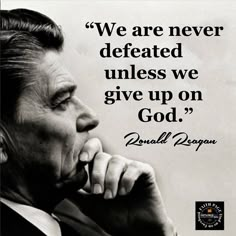 ronald reagan quote about defaled unless we give up on god