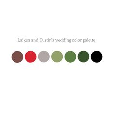 the color palette for lauren and dustin's wedding color palette is red, green, brown