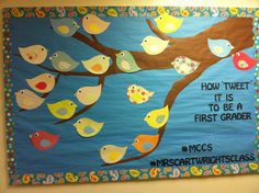 a bulletin board with birds on it and the words how tweet it is to be a first grader