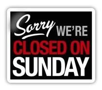 a black and white sign that says sorry we're closed on sunday with red lettering