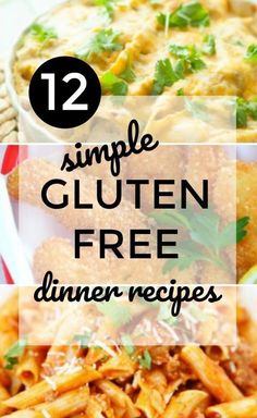 three different types of pasta with text overlay that reads 12 simple gluten free dinner recipes