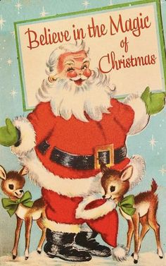 an old fashioned christmas card with santa holding a sign that says believe in the magic of christmas