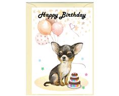 a birthday card with a small chihuahua sitting next to a cake and balloons