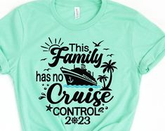 Get your order now: Peckshirt  This Family Has No Cruise Control,Cruise Tshirt,Family Matching Cruise Shirt,Cruise Vacay Tee,Ocean Holiday Tee,Friends Vacation,Vacay Shirt - Print In Your Way Cruise Tshirt Ideas, Friend Vacation, Cruise Shirt, Cruise Control, Mens Long Sleeve Tee, Stylish Shirts, Tank Shirt, Tank Top Shirt, Fashion Games