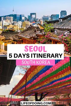 seoul's 5 days itinerary south korea with text overlaying the image