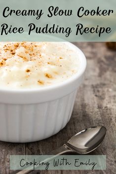 creamy slow cooker rice pudding recipe in a white bowl with spoon on the side