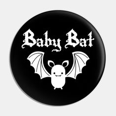 Baby Bat with cute bat design for baby goths, young gothic, goth kids, gothic baby shower, goth mom gift, gothic mothers day gift -- Choose from our vast selection of pins to match with your desired size to make the perfect custom pin. Pick your favorite: Movies, TV Shows, Art, and so much more! Available in small and large. Perfect to wear or to decorate your bag or backpack with. Goth Mom, Gothic Baby, Goth Kids, Goth Baby, Bat Design, Baby Bats, Cute Bat, Halloween Festival, Halloween Bats