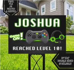 a yard sign that says joshua reached level 10 with a video game controller on it