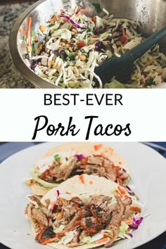 the best ever pork tacos with coleslaw and slaw are on this plate