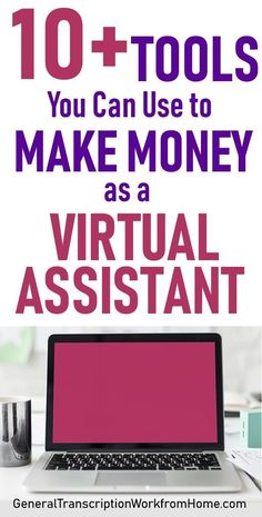 a laptop with the words 10 tools you can use to make money as a virtual assistant