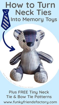 a metal teddy bear with the words how to turn neck ties into memory toys