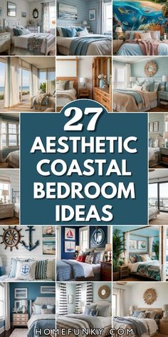 several photos with the words aesthetic coastal bedroom ideas on them and pictures of different rooms