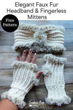 a pair of knitted gloves with text that reads elegant faux fur headband and fingerless mittens free pattern