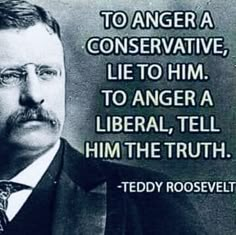 Do you want to hear the truth or feel good? Roosevelt Quotes, Teddy Roosevelt, Historical Quotes, Theodore Roosevelt, Truth Hurts, More More