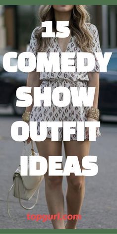 a woman walking down the street with text that reads 15 comedy show outfit ideas