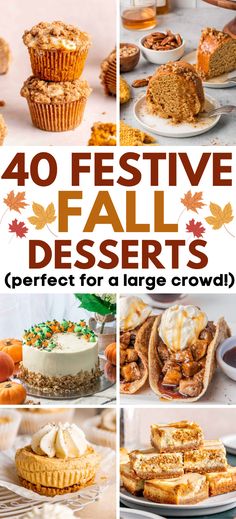 the cover of 40 festive fall desserts perfect for a large crowd, including cupcakes and pies