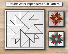 the double aster barn quilt pattern is shown in three different sizes and colors, along with