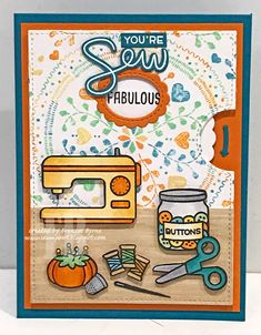 a handmade card with sewing supplies on it and the words you're so fabulous