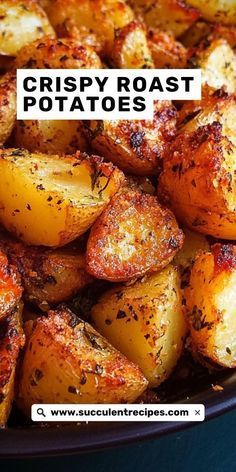 crispy roast potatoes in a bowl with the words crispy roast potatoes