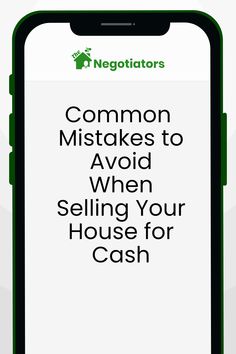 a cell phone with the text common mistakes to avoid when selling your house for cash