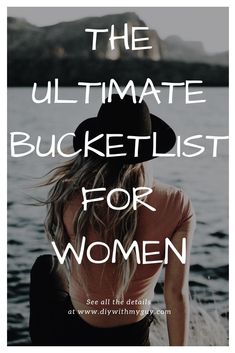 the ultimate bucket list for women