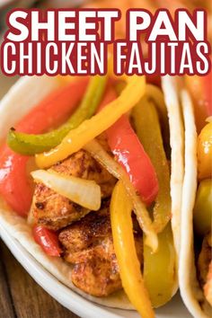 chicken fajitas on a plate with peppers and onions in the background text reads sheet pan chicken fajitas