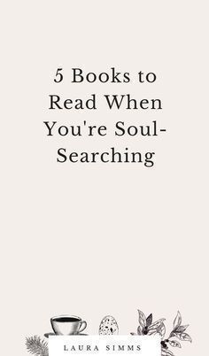 a book with the title, 5 books to read when you're soul searching