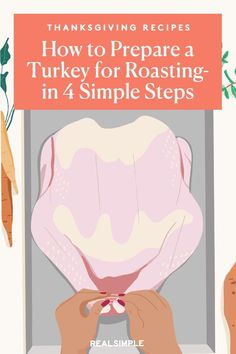 a person holding a large pink object in front of a white background with the words, how to prepare a turkey for roasting in 4 simple steps