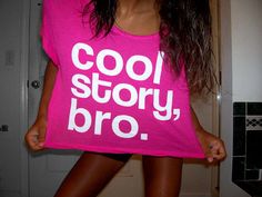 haha Indie Sleeze, Cool Story Bro, Pink Tshirt, T Shirts With Sayings, Sweet Girls, Graphic Shirts