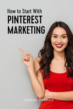 a woman pointing to the right with text overlay that reads how to start with pinterest marketing