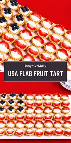 an american flag fruit tart with the words easy - to - make usa flag fruit tarts