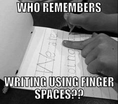 someone is writing on a piece of paper that says, who remembers writing using finger spaces?