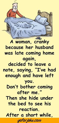 an old man laying in bed with the caption'a woman, cranky because her husband was late coming home decided to leave a note saying